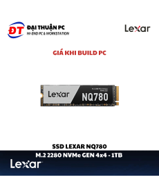 SSD M.2 2280 NVME Lexar NQ780 1TB PCIe Gen4 x4 (Giá khi build PC)