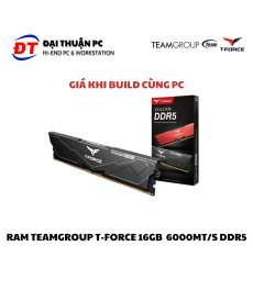 RAM TEAMGROUP T-FORCE 16GB VULCAN DDR5 6000MT/s (Giá khi Build PC)